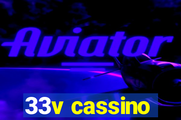 33v cassino